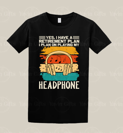 Retirement Plan on Headphone