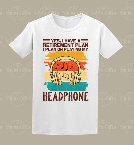 Retirement Plan on Headphone