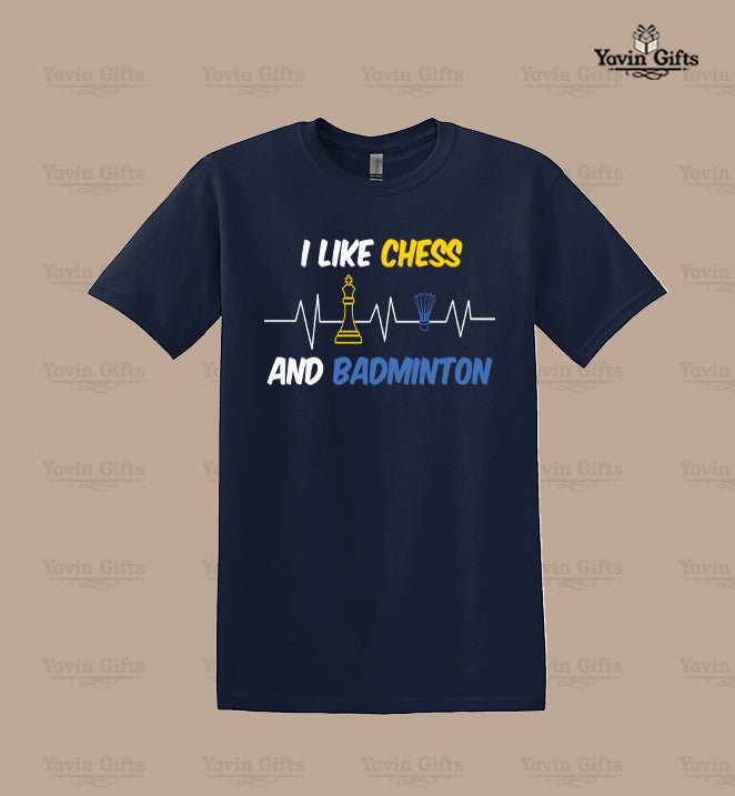 I like chess and badminton