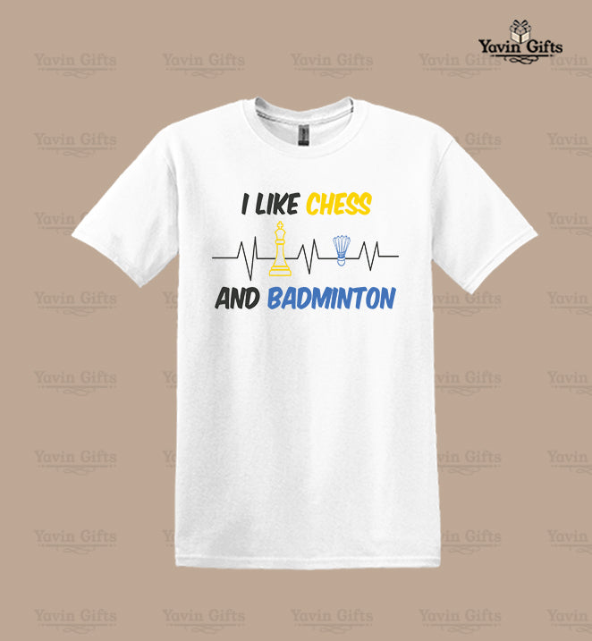 I like chess and badminton